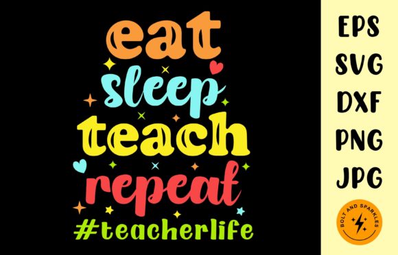 Eat Sleep Teach Repeat SVG: Graphics for Crafts