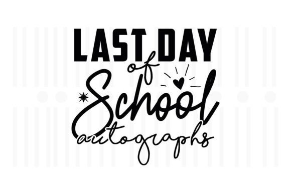Graphics for Crafts: Last Day of School Autographs, Teacher