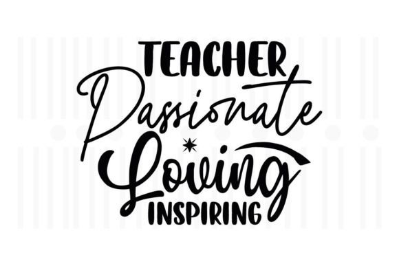 Graphics for Crafts: Teacher Passionate Loving Inspiring Review