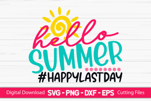 Hello Summer Last Day of School Graphics & Crafts