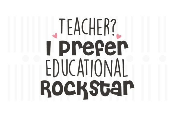 Teacher I Prefer Educational Rockstar Graphics for Crafts